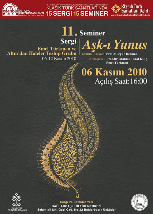 stanbul 2010 Avrupa Kltr Bakenti etkinlikleri kapsamnda ''Klasik Trk Sanatlarnda 15 Sergi 15 Seminer''in 11. sergisi olan ''Ak- Yunus'' tezhip sergisi, skdar'da ald.