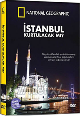 National Geographic - stanbul Kurtulacak mi?