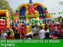 Bir bakadr skdar'da 23 Nisan' yaamak...