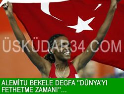 Bekele iin ''Dnyay fethetme zaman''.