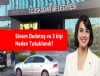 Sinem Dedeta� ve 3 ki�i Neden Tutukland�?