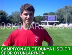 ampiyon atlet Dnya Liseler Spor Oyunlar'nda...