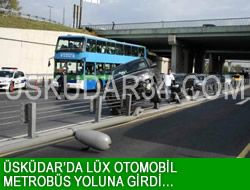 skdar'da otomobil metrobs yoluna girdi.