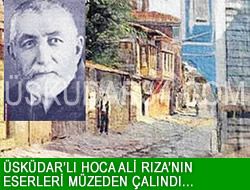 skdarl Hoca Ali Rza'nn eserleri alnd!...