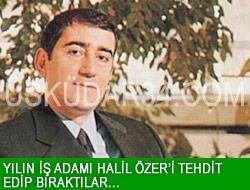 Yln i adamn tehdit edip braktlar.